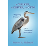 The Walker, the Driver, and Otto: Wayfaring Strangers on a Continental Roundabout