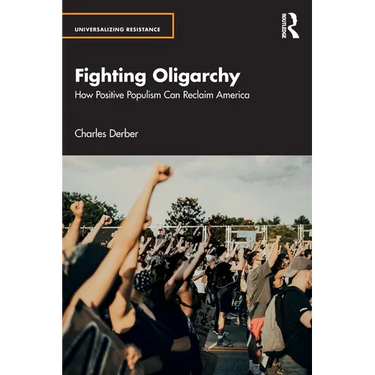 Fighting Oligarchy: How Positive Populism Can Reclaim America