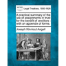 A Practical Summary of the Law of Assignments in Trust for the Benefit of Creditors: With an Appendix of Forms.