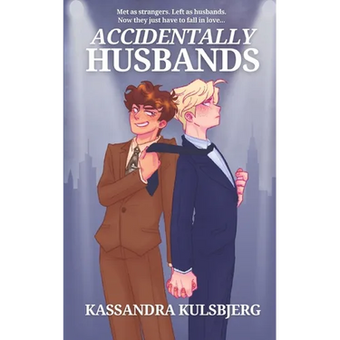 Accidentally Husbands: A Queer Marriage of Convenience Romance