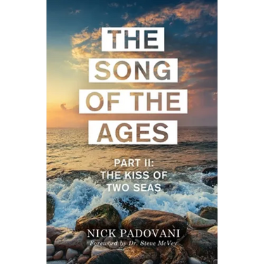 The Song of the Ages: Part II: The Kiss of Two Seas