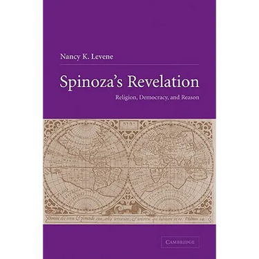 Spinoza's Revelation: Religion, Democracy, and Reason