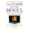 The Curse of the Mogul: What's Wrong with the World's Leading Media Companies