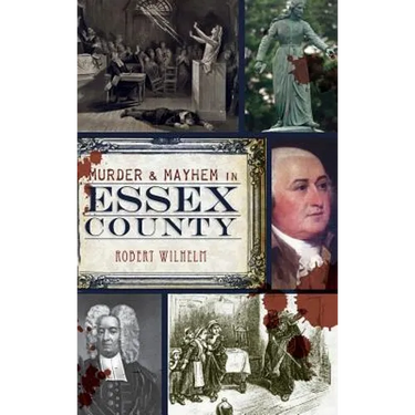 Murder & Mayhem in Essex County