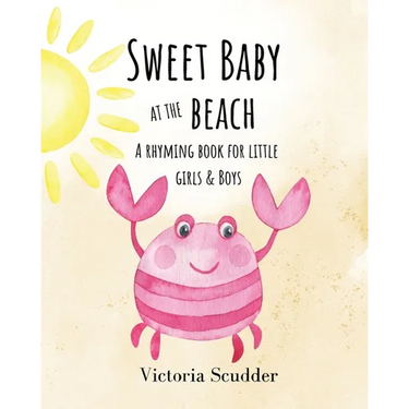 Sweet Baby at the Beach: A Rhyming Book for Little Girls & Boys