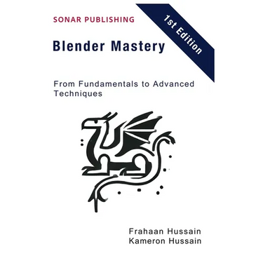 Blender Mastery: From Fundamentals to Advanced Techniques