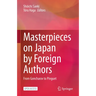 Masterpieces on Japan by Foreign Authors: From Goncharov to Pinguet