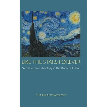 Like the Stars Forever: Narrative and Theology in the Book of Daniel
