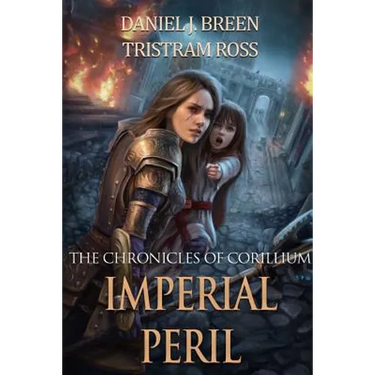 The Chronicles of Corillium: Imperial Peril
