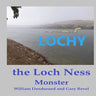 Lochy the Loch Ness Monster