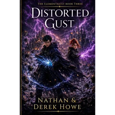 Distorted Gust: Elementalist Book 3