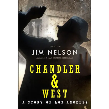 Chandler & West: A Story of Los Angeles