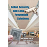 Retail Security and Loss Prevention Solutions