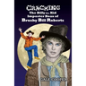 Cracking the Billy the Kid Imposter Hoax of Brushy Bill Roberts