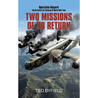 Two Missions of No Return: Operation Halyard