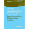 Shaping Tomorrow Today - Sdgs from Multiple Perspectives