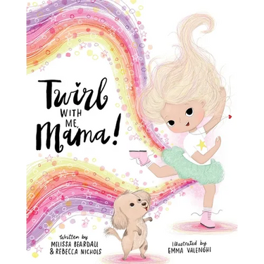 Twirl with Me, Mama!