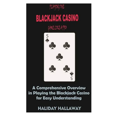 Playing the Blackjack Casino Game like a Pro