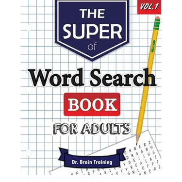 The Super Word Search Book For Adults: Brain Training With The Best Word Search Puzzles Books