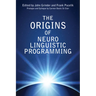 The Origins of Neuro Linguistic Programming