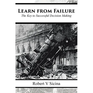 Learn from Failure: The Key to Successful Decision Making