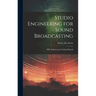 Studio Engineering for Sound Broadcasting: BBC Engineering Training Manual