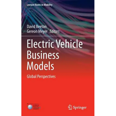 Electric Vehicle Business Models: Global Perspectives