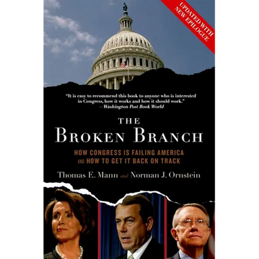 The Broken Branch: How Congress Is Failing America and How to Get It Back on Track