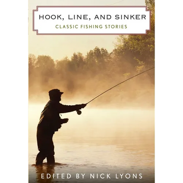 Hook, Line, and Sinker: Classic Fishing Stories