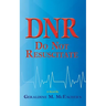 Dnr: Do Not Resuscitate