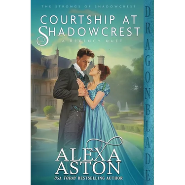 Courtship at Shadowcrest: A Regency Duet