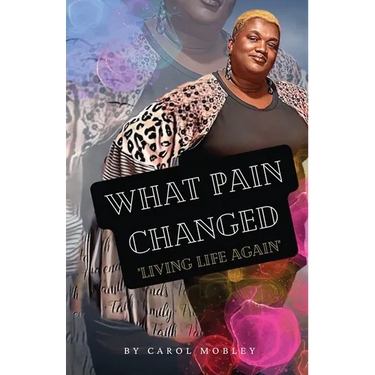 What Pain Changed: Living Life Again