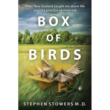 Box of Birds: What New Zealand taught me about life and the practice of medicine