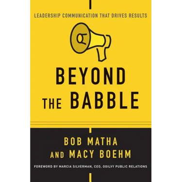 Beyond the Babble: Leadership Communication That Drives Results