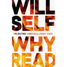 Why Read: Selected Writings 2001-2021