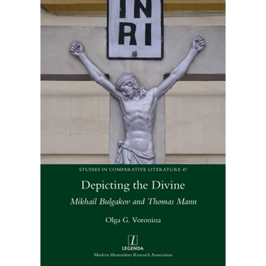 Depicting the Divine: Mikhail Bulgakov and Thomas Mann