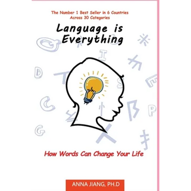 Language is Everything: How Words Can Change Your Life