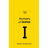 The Poetry of Iodine
