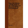 Peeps Into Palestine - Strange Scenes In The Unchanging Land Illustrative Of The Ever-Living Book