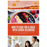 How to Care for a Child with Lichen Sclerosus: A Parent's Guide to Treatment, Support, and Symptom Management