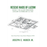 Rescue Raids of Luzon!: Saved 7,700 Allied Prisoners January 30-February 23, 1945