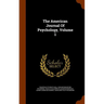 The American Journal Of Psychology, Volume 1