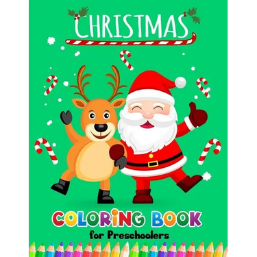 Christmas Coloring books for Preschoolers: Merry Christmas Coloring Book for Children, boy, girls, kids Ages 2-4,3-5,4-8