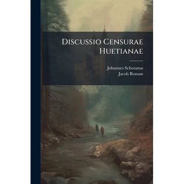Discussio Censurae Huetianae