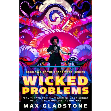 Wicked Problems: Book Two of the Craft Wars Series