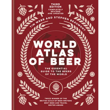 World Atlas of Beer: The Essential Guide to the Beers of the World