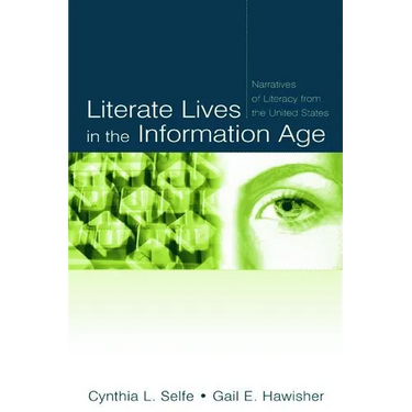Literate Lives in the Information Age: Narratives of Literacy from the United States