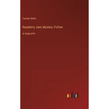 Raspberry Jam; Mystery, Fiction: in large print