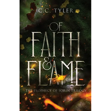 Of Faith & Flame: The Prophecy of Sorin Trilogy