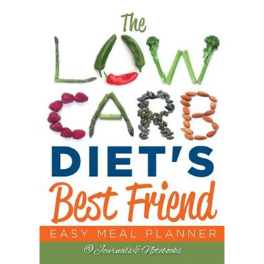 The Low Carb Diet's Best Friend: Easy Meal Planner